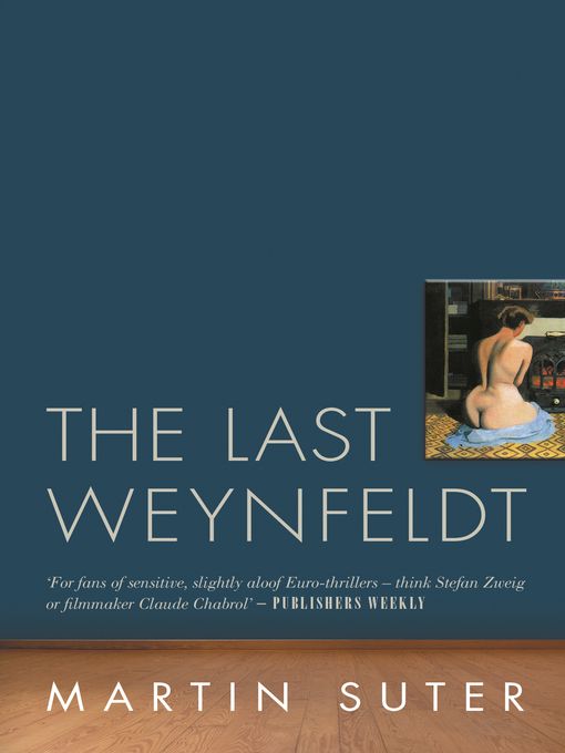 Title details for The Last Weynfeldt by Martin Suter - Available